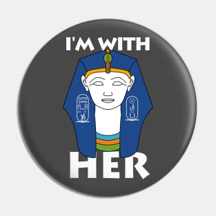 I'm With Hatshepsut Pin