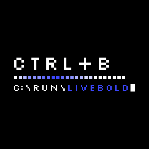 CTRL + B = BOLD by Breathing_Room