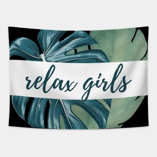 Relax girls Tapestry