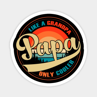 like a grandpa only cooler papa vintage style Magnet