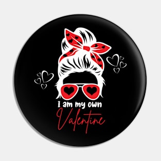 I am my own Valentine Pin