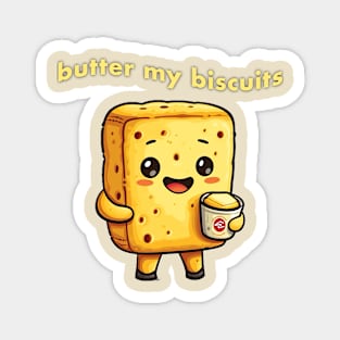 Butter My Biscuits! Magnet