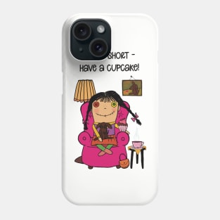 Life is short - have a cupcake, rugdoll Optimistic Olive enjoys a cupcake during quarantine Phone Case