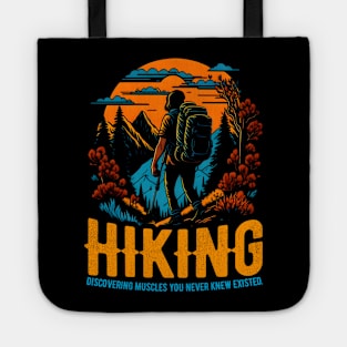 Hiking: Discovering muscles you never knew existed Funny Tote