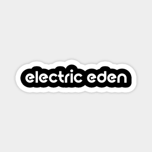 Electronic Eden Records Magnet