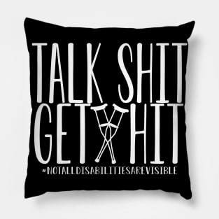 Talk s*it get hit! Pillow