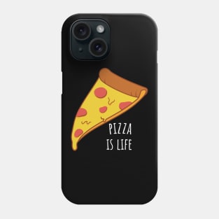 Pizza is Life Phone Case
