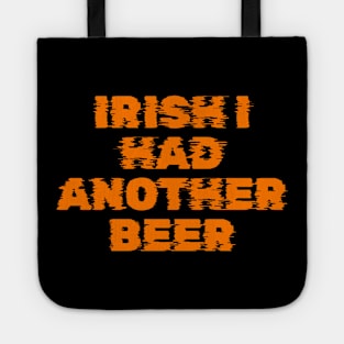 Irish I had another beer - Irish Pub Jokes Tote