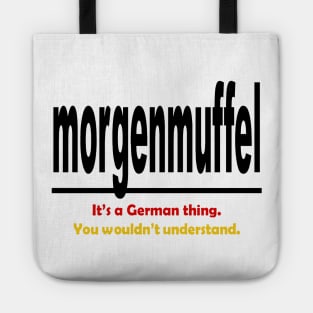 Morgenmuffel - Its A German Thing. You Wouldnt Understand. Tote