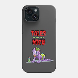 Tales from the NICU Phone Case