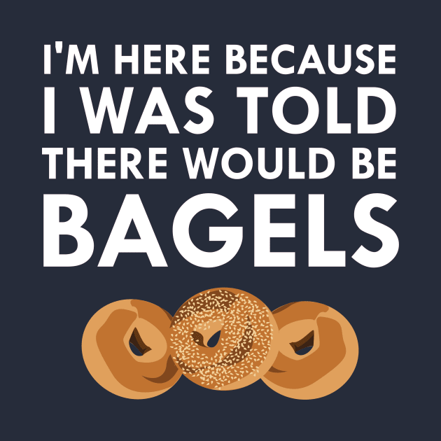 I Was Told There Would Be Bagels by FlashMac