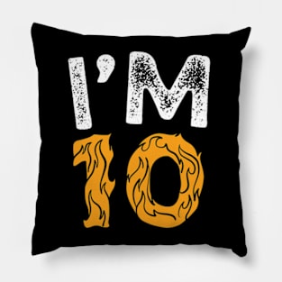 I'M 10 Happy 10th Birthday gifts Pillow