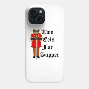 Two Eels for Supper Prince Gerard of GreenLeigh Phone Case