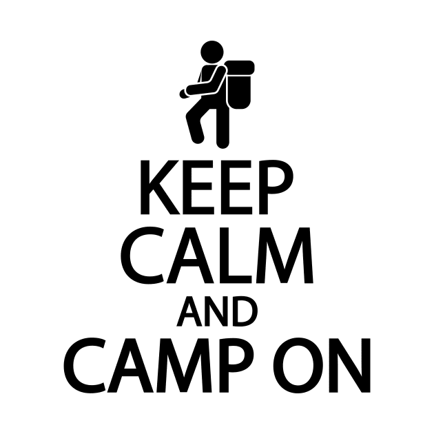 Keep calm and camp on by It'sMyTime