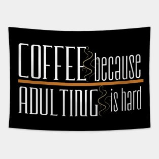 Coffee Because Adulting is Hard Tapestry