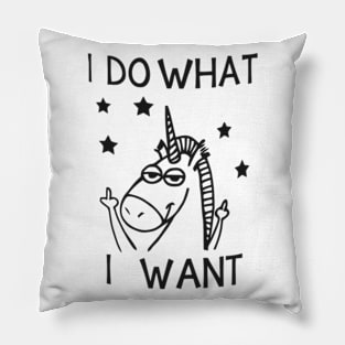 Unicorn I do what I want shirt Pillow