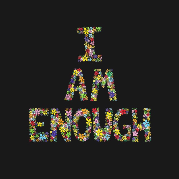 I am enough by nicolejanes