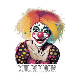 Coulrophobia, Fear of Clowns T-Shirt