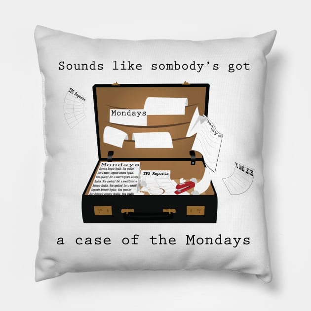 Case of the Mondays Pillow by WinterWolfDesign