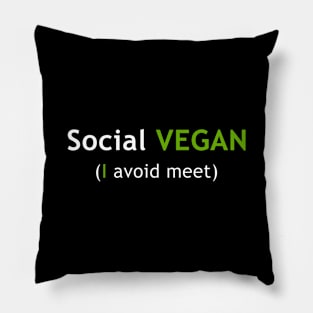 Social Vegan I avoid Meet Pillow