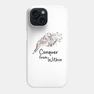 conquer from within Phone Case