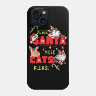 FUNNY CUTE DEAR SANTA MORE CATS PLEASE Phone Case