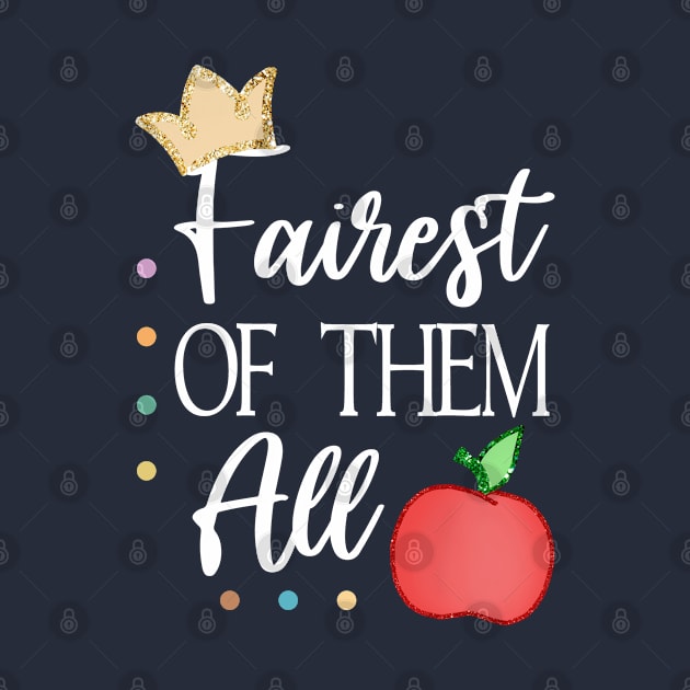 Fairest of Them All (Light Text) by Del Doodle Design
