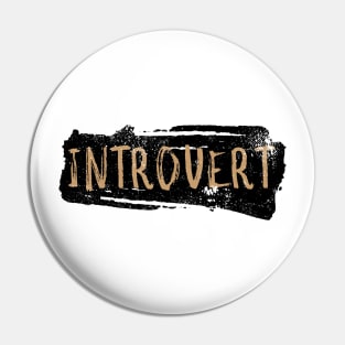 Introvert Vintage Brush Splatter Art Pin