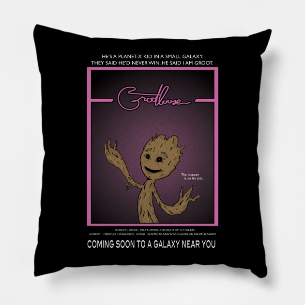 Grootloose the Movie Pillow by jerryfleming