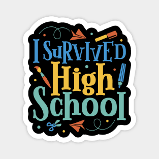 I survived high school Magnet