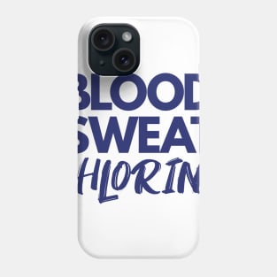 Blood Sweat Chlorine Phone Case