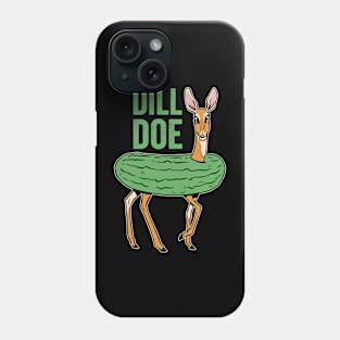 Dill Doe Funny Deer Pickle Humor Phone Case