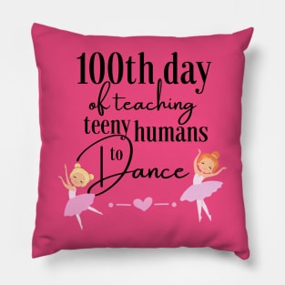 100 days of school for dance teachers Pillow