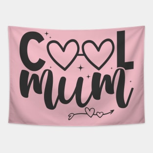 Cool mum; mum; mother; mummy; mother's day; gift; gift for mum; gift for mother; gift for mummy; gift from child; daughter; son; gift from husband; mother's day gift; love; love mum; mum birthday gift; coolest; coolest mum; funny; Tapestry