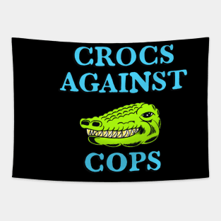 Crocs Against Cops Tapestry