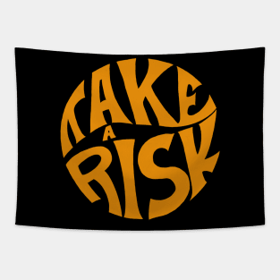 Take the risk Tapestry