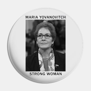 Maria Yovanovitch - Strong Woman Pin