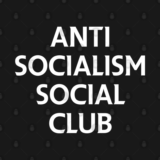 Anti Socialism Social Club by tonycastell