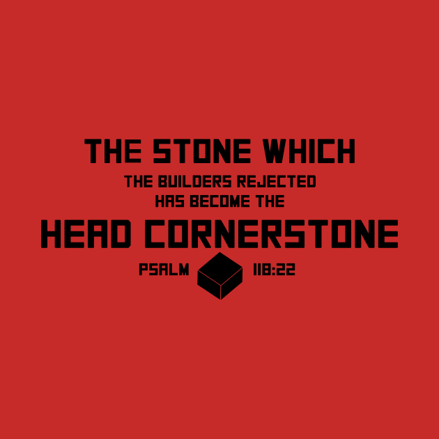 Psalm 118:22 Stone the Builders Rejected is the Head Cornerstone by Terry With The Word