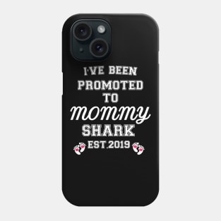 I have been promoted to Mommy Shark Phone Case