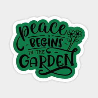 Peace begins in the garden Magnet