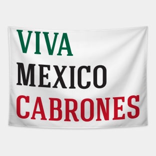 Viva Mexico Cabrones Tapestry