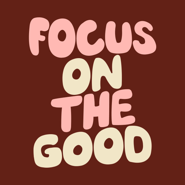 Focus on The Good by The Motivated Type in Persian Plum, Cherry Blossom Pink and Dairy Cream by MotivatedType