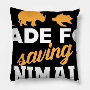 Veterinarian - Made for saving animals Pillow