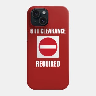 6 Foot Clearance Phone Case