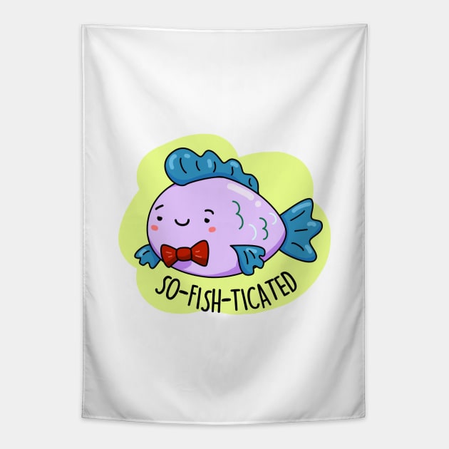 Sofishticated Cute Sophisticated Fish Pun Tapestry by punnybone