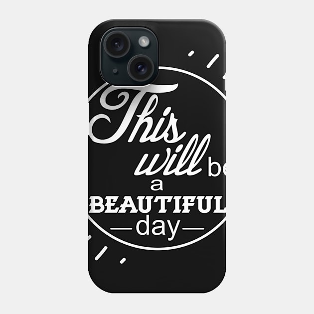 This will be a beautiful day Phone Case by RizaniKun