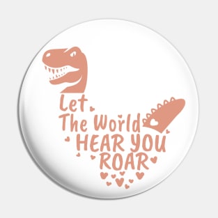 Let The World Hear You Roar, Dinosaur Kids, Nursery Sign, Valentine Saying Pin