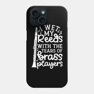 I Wet My Reed With The Tears Of Brass Players Clarinet Marching Band Cute Funny Phone Case