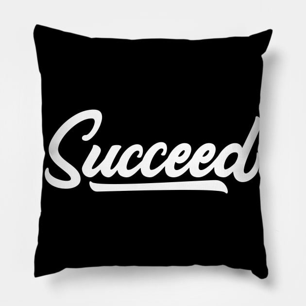 Quote Suncceed Pillow by Creative Has